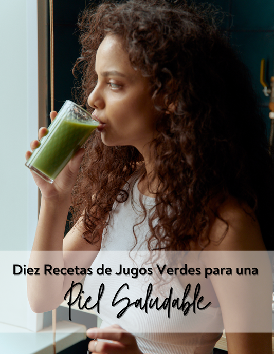 Diez Recetas de Jugos Verdes para  una Piel Saludable