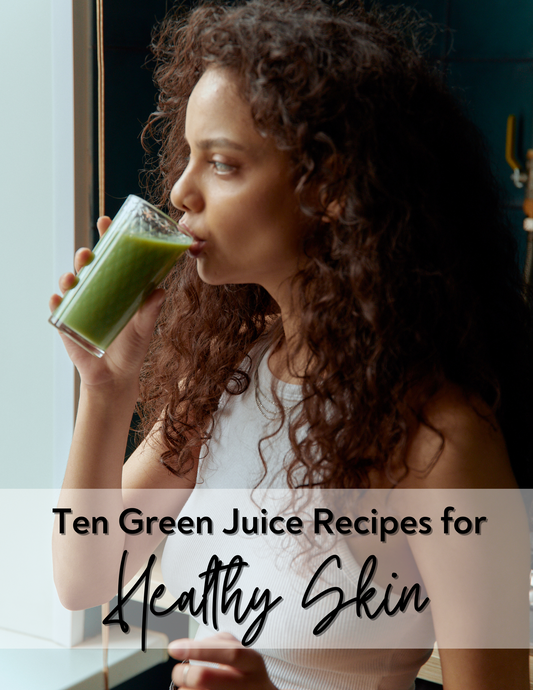 Ten Green Juices for Healthy Skin